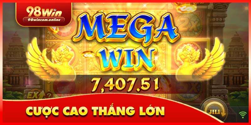 Cược cao ở những ván đầu