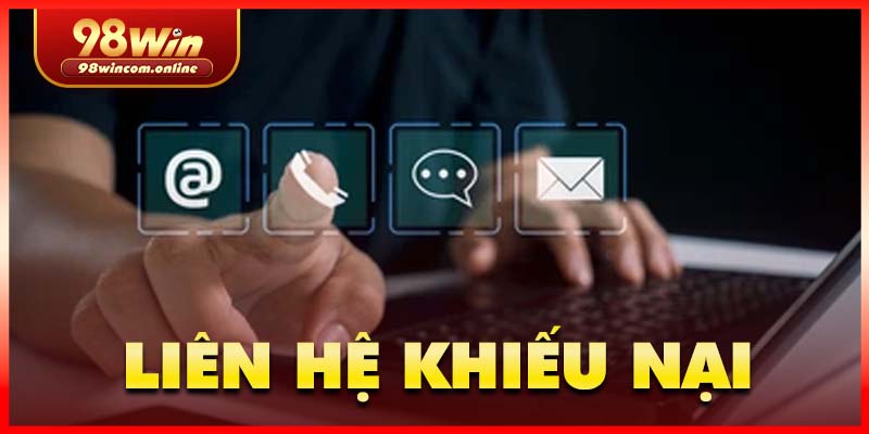Liên hệ khiếu nại vấn đề với nhà cái